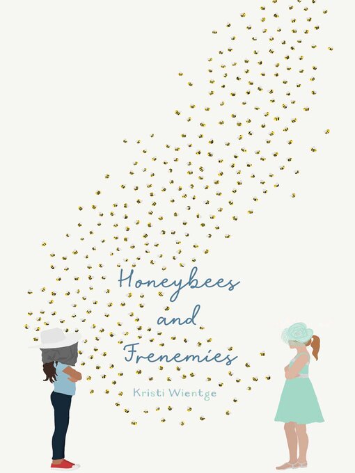 Title details for Honeybees and Frenemies by Kristi Wientge - Wait list